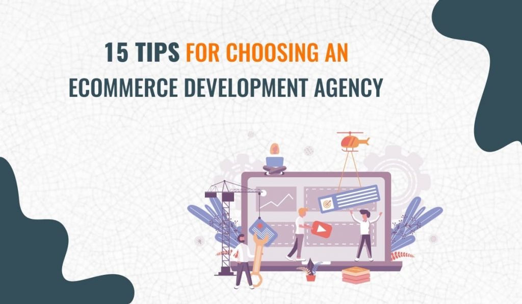 15 tips for choosing an eCommerce agency