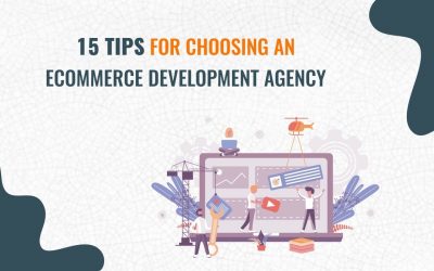 15 tips for choosing an eCommerce agency