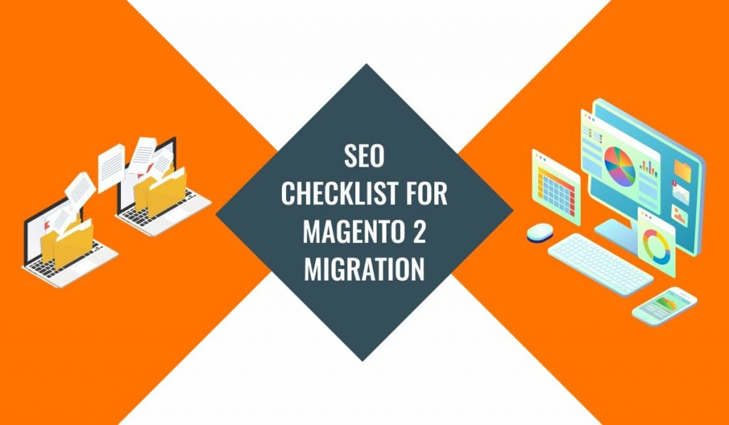 SEO checklist for Magento 2 migration