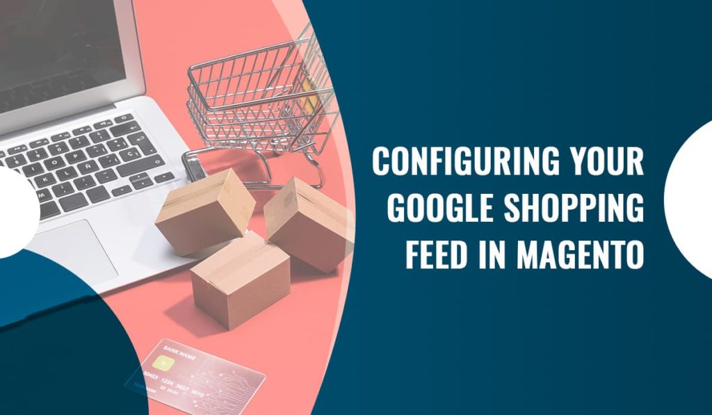 Configuring Google Shopping feed with Magento